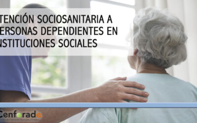 CURSO DE ATENCIÓN SOCIOSANITARIA A PERSONAS DEPENDIENTES EN INSTITUCIONES SOCIALES